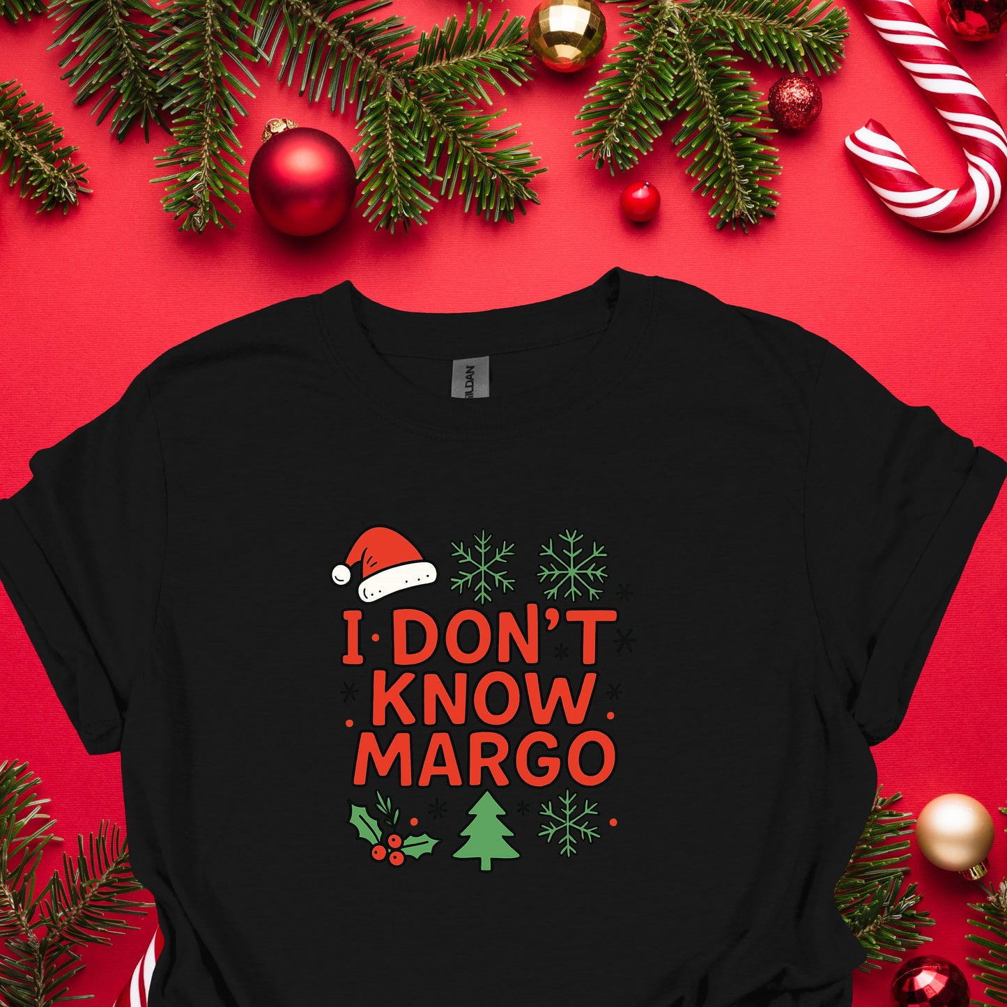 I Don’t Know Margo Christmas Shirt – Funny Holiday Quote Tee | Classic Xmas Movie Inspired Shirt, Festive Humor Top