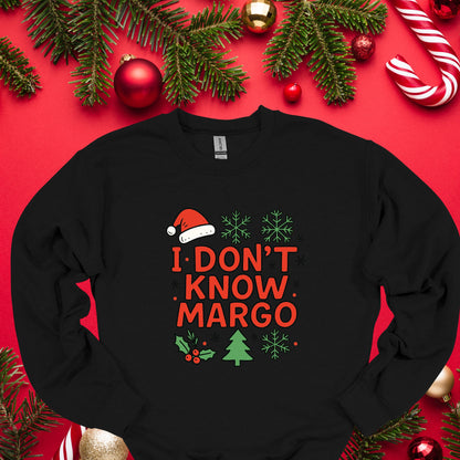 I Don’t Know Margo Christmas Shirt – Funny Holiday Quote Tee | Classic Xmas Movie Inspired Shirt, Festive Humor Top