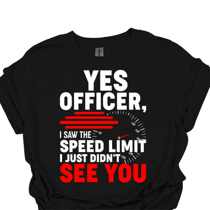 Yes Officer I Saw the Speed Limit