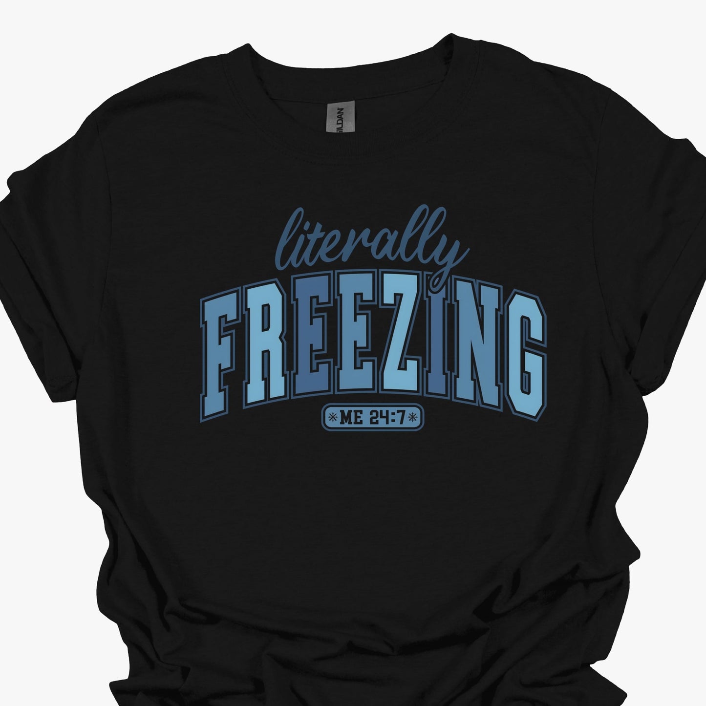 Literally Freezing 24/7 Youth - Funny Winter Quote Youth