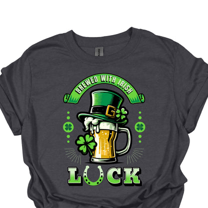 Brewed With Irish Luck Shirt – Funny St. Patrick’s Day