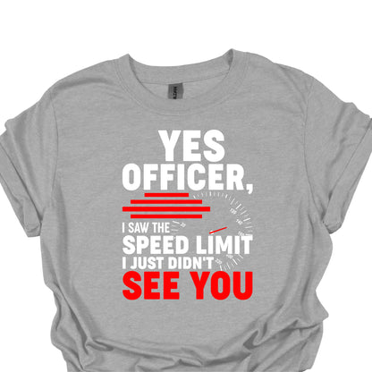 Yes Officer I Saw the Speed Limit