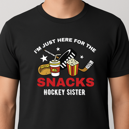 Im just here for the snacks Hockey Sister