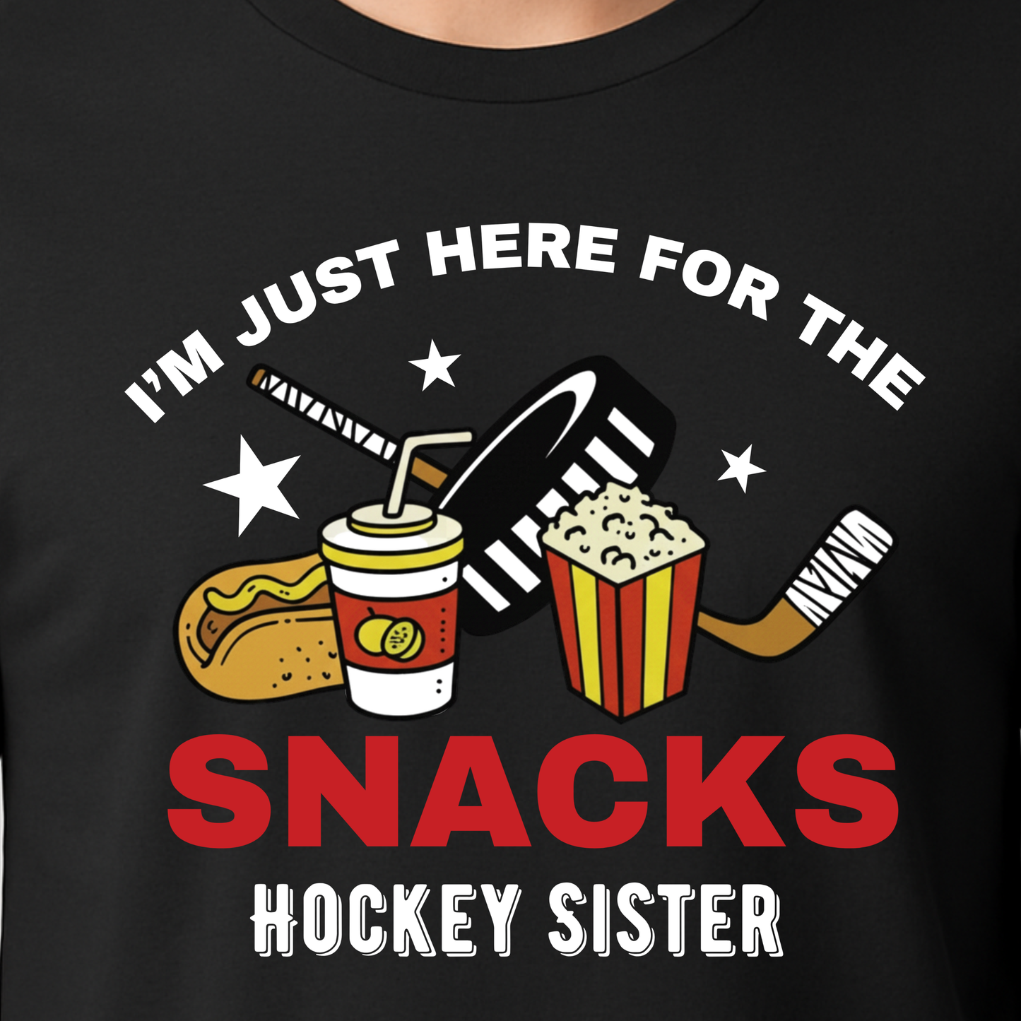 Im just here for the snacks Hockey Sister