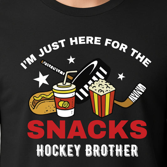 Im Just Here For The Snacks- Hockey Brother Youth