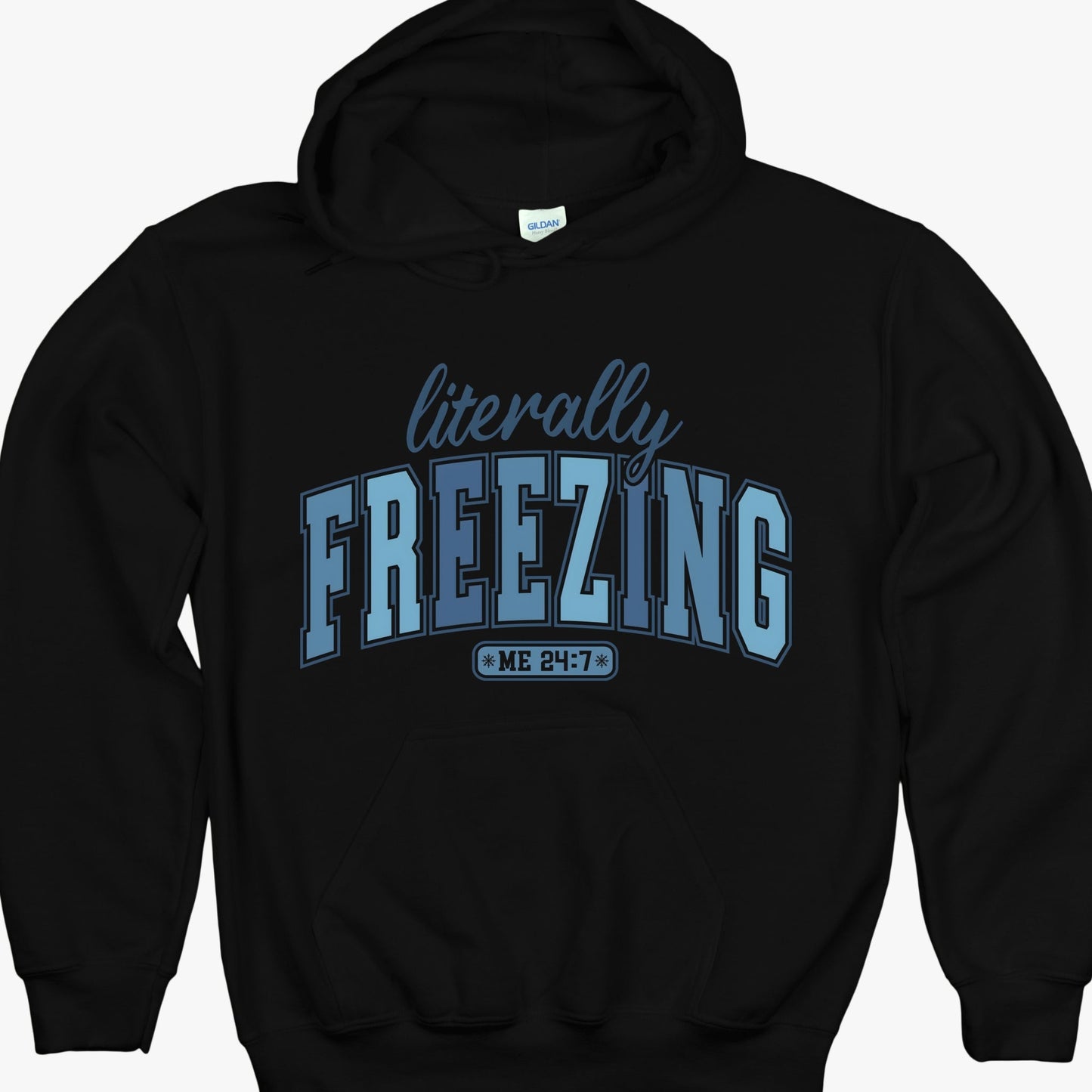 Literally Freezing 24/7 Youth - Funny Winter Quote Youth
