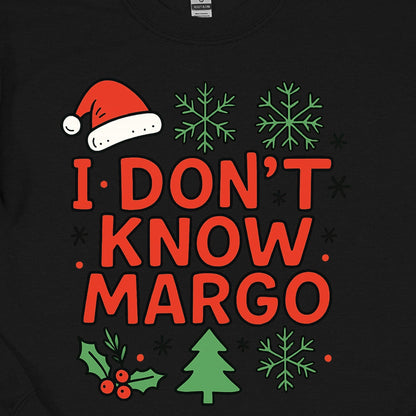 I Don’t Know Margo Christmas Youth - Funny Holiday Quote Youth