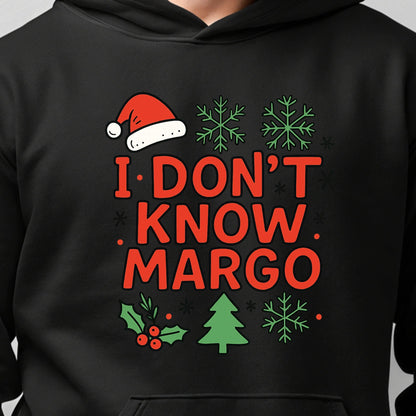 I Don’t Know Margo Christmas - Funny Holiday Quote